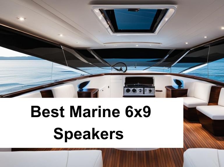 Best Marine 6×9 Speakers for Supreme Sound Quality
