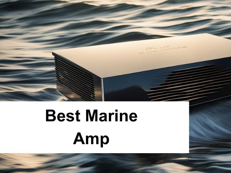 Best Marine Amp – Everything You Need To Know