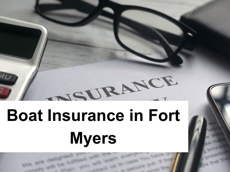Boat Insurance in Fort Myers, FL Navigating the Waters of Protection
