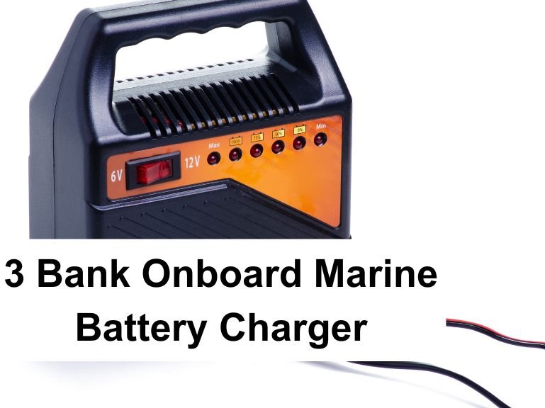 Best 3 Bank Onboard Marine Battery Charger – Power Up Your Boat