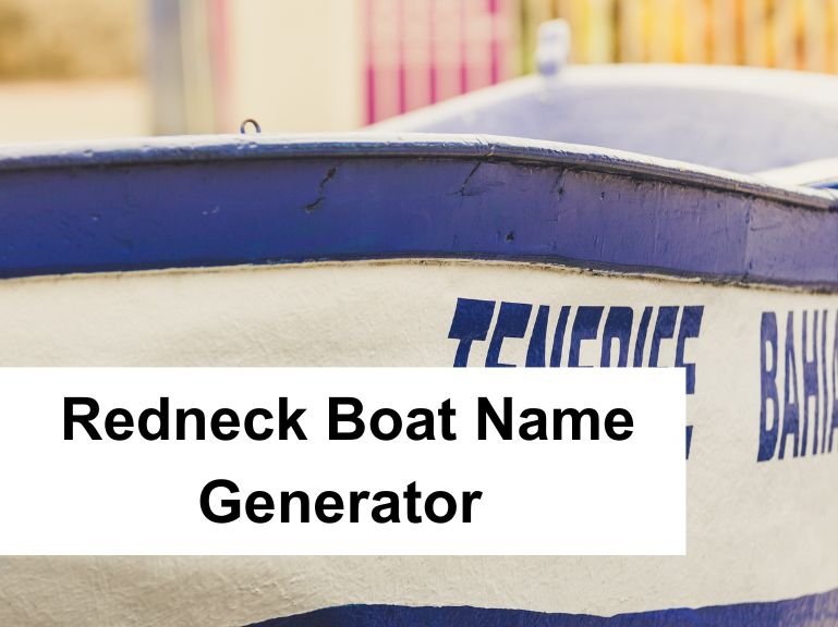 Redneck Boat Name Generator: Y’all Ain’t Ready for This
