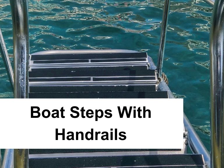 Navigating The Best: Boat Steps with Handrail