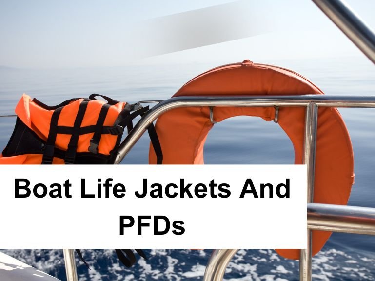 Why Boat Life Jackets and PFDs Are A Must in A Boat