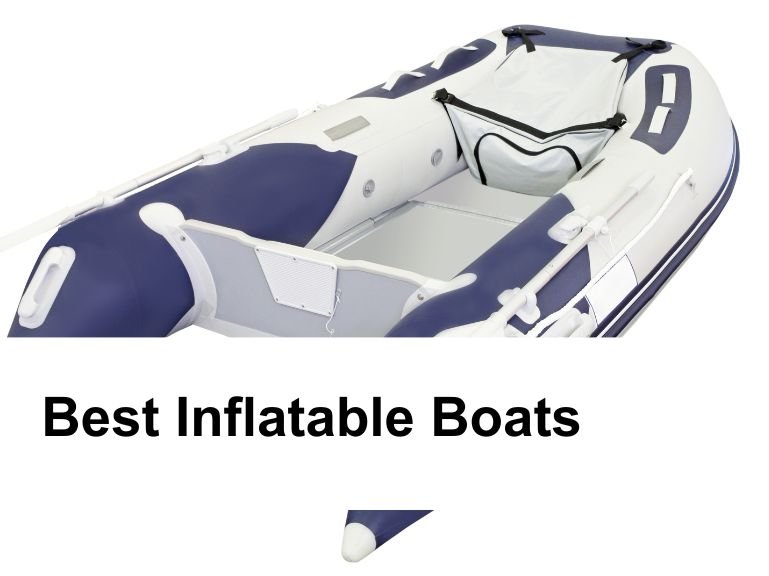 Navigate the Waters with Confidence: Top 5 Inflatable Boats