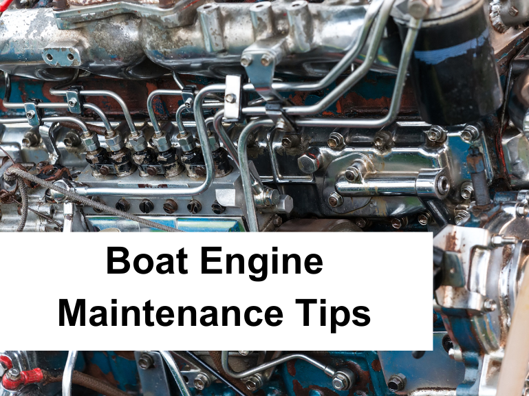 Boat Engine Maintenance: Tips for Top Performance